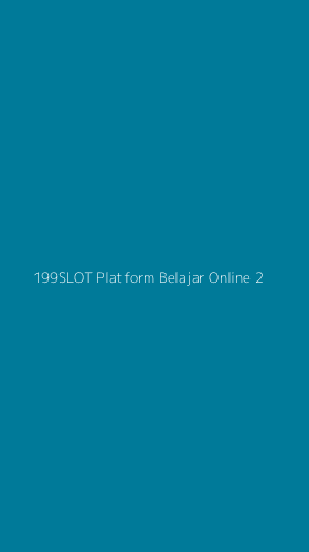 Tampilan Antarmuka Aplikasi 199slot Platform Belajar Online - 2