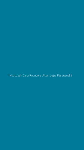 Tampilan Antarmuka Aplikasi 1xbetcash Cara Recovery Akun Lupa Password - 3