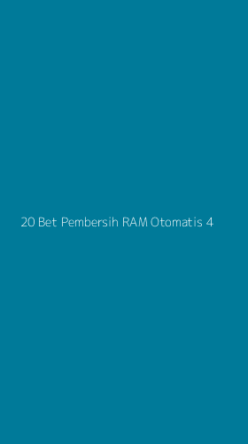 Tampilan Antarmuka Aplikasi 20 Bet Pembersih Ram Otomatis - 4