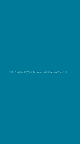 Tampilan Antarmuka Aplikasi 21 Di Erek Erek Rtp Slot Tertinggi Hari Ini Gampang Maxwin - 2
