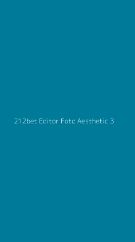 Tampilan Antarmuka Aplikasi 212bet Editor Foto Aesthetic - 3