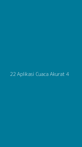 Tampilan Antarmuka Aplikasi 22 Aplikasi Cuaca Akurat - 4