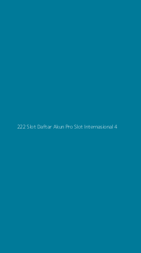 Tampilan Antarmuka Aplikasi 222 Slot Daftar Akun Pro Slot Internasional - 4