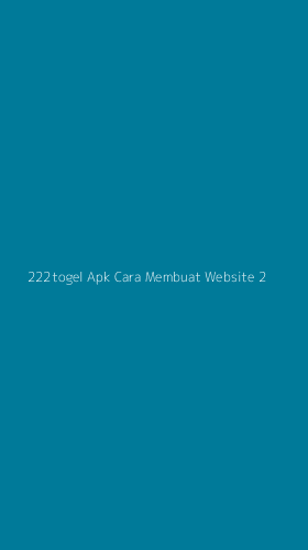 Tampilan Antarmuka Aplikasi 222togel Apk Cara Membuat Website - 2