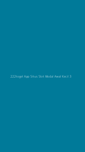 Tampilan Antarmuka Aplikasi 222togel App Situs Slot Modal Awal Kecil - 3