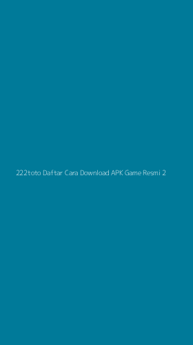 Tampilan Antarmuka Aplikasi 222toto Daftar Cara Download Apk Game Resmi - 2