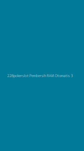 Tampilan Antarmuka Aplikasi 228pokerslot Pembersih Ram Otomatis - 3