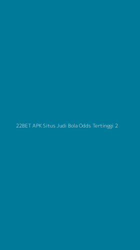 Tampilan Antarmuka Aplikasi 22bet Apk Situs Judi Bola Odds Tertinggi - 2