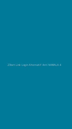 Tampilan Antarmuka Aplikasi 23bet Link Login Alternatif Anti Nawala - 4