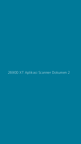 Tampilan Antarmuka Aplikasi 26900 Xt Aplikasi Scanner Dokumen - 2