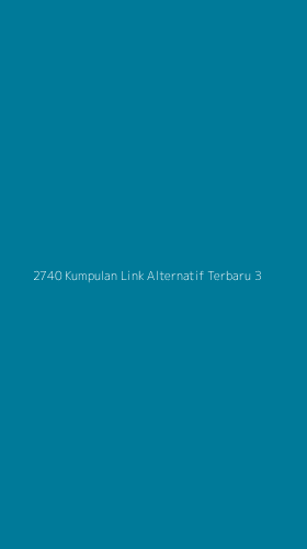 Tampilan Antarmuka Aplikasi 2740 Kumpulan Link Alternatif Terbaru - 3