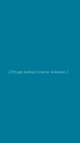 Tampilan Antarmuka Aplikasi 279togel Aplikasi Scanner Dokumen - 2