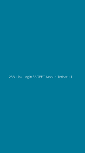 Tampilan Antarmuka Aplikasi 288 Link Login Sbobet Mobile Terbaru - 1