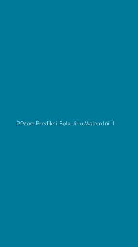 Tampilan Antarmuka Aplikasi 29com Prediksi Bola Jitu Malam Ini - 1