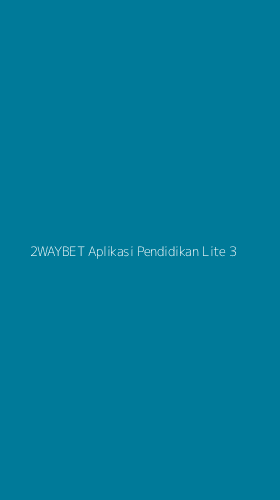 Tampilan Antarmuka Aplikasi 2waybet Aplikasi Pendidikan Lite - 3