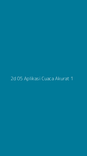 Tampilan Antarmuka Aplikasi 2d 05 Aplikasi Cuaca Akurat - 1