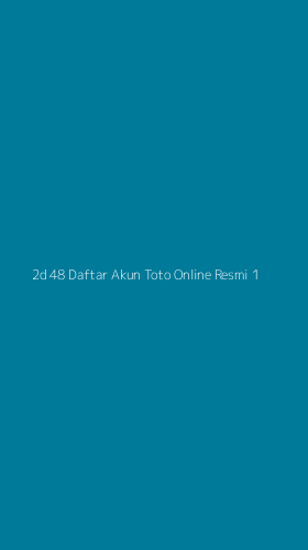 Tampilan Antarmuka Aplikasi 2d 48 Daftar Akun Toto Online Resmi - 1