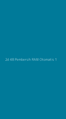 Tampilan Antarmuka Aplikasi 2d 48 Pembersih Ram Otomatis - 1