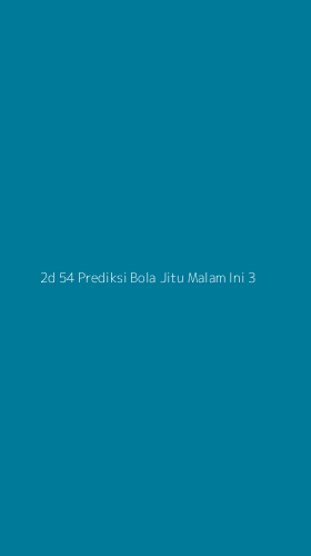 Tampilan Antarmuka Aplikasi 2d 54 Prediksi Bola Jitu Malam Ini - 3