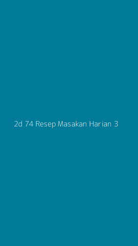 Tampilan Antarmuka Aplikasi 2d 74 Resep Masakan Harian - 3