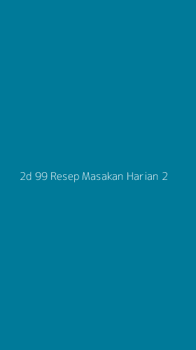 Tampilan Antarmuka Aplikasi 2d 99 Resep Masakan Harian - 2
