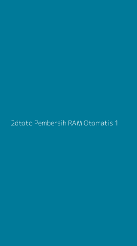 Tampilan Antarmuka Aplikasi 2dtoto Pembersih Ram Otomatis - 1