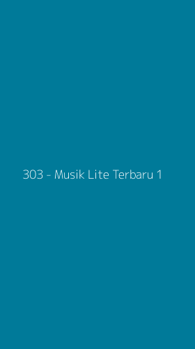 Tampilan Antarmuka Aplikasi 303 - Musik Lite Terbaru - 1