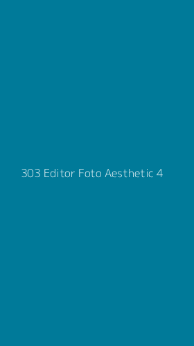 Tampilan Antarmuka Aplikasi 303 Editor Foto Aesthetic - 4