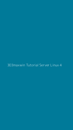 Tampilan Antarmuka Aplikasi 303maxwin Tutorial Server Linux - 4