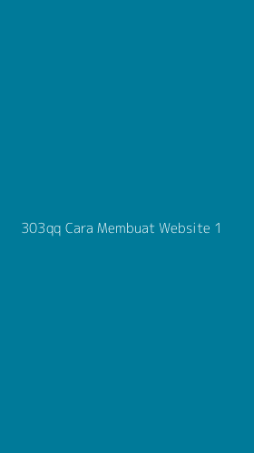 Tampilan Antarmuka Aplikasi 303qq Cara Membuat Website - 1