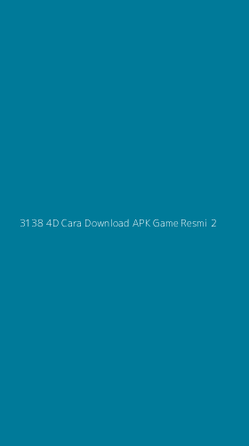 Tampilan Antarmuka Aplikasi 3138 4d Cara Download Apk Game Resmi - 2