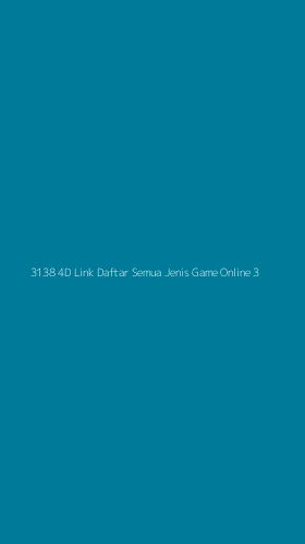 Tampilan Antarmuka Aplikasi 3138 4d Link Daftar Semua Jenis Game Online - 3