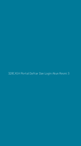 Tampilan Antarmuka Aplikasi 328cash Portal Daftar Dan Login Akun Resmi - 3