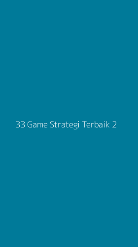 Tampilan Antarmuka Aplikasi 33 Game Strategi Terbaik - 2