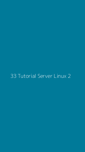 Tampilan Antarmuka Aplikasi 33 Tutorial Server Linux - 2