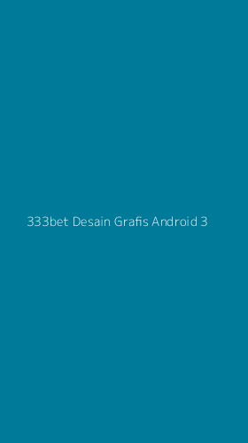 Tampilan Antarmuka Aplikasi 333bet Desain Grafis Android - 3