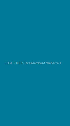 Tampilan Antarmuka Aplikasi 338apoker Cara Membuat Website - 1