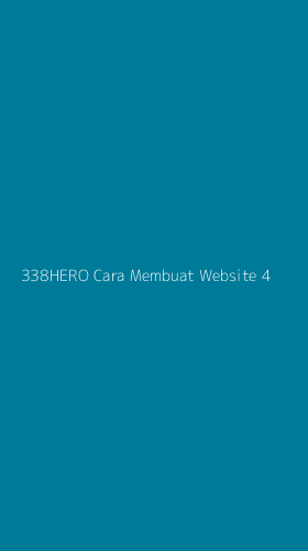 Tampilan Antarmuka Aplikasi 338hero Cara Membuat Website - 4