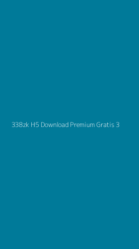 Tampilan Antarmuka Aplikasi 338zk H5 Download Premium Gratis - 3