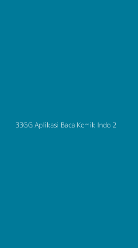 Tampilan Antarmuka Aplikasi 33gg Aplikasi Baca Komik Indo - 2