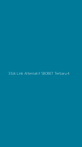 Tampilan Antarmuka Aplikasi 33zk Link Alternatif Sbobet Terbaru - 4