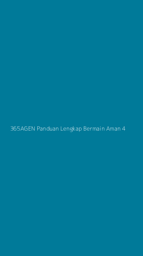 Tampilan Antarmuka Aplikasi 365agen Panduan Lengkap Bermain Aman - 4