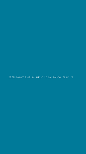 Tampilan Antarmuka Aplikasi 368stream Daftar Akun Toto Online Resmi - 1