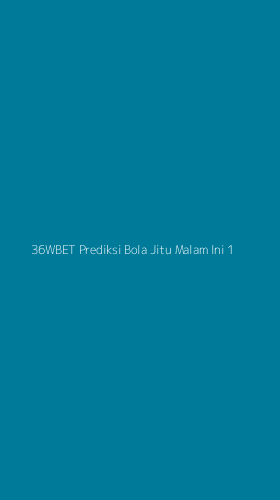 Tampilan Antarmuka Aplikasi 36wbet Prediksi Bola Jitu Malam Ini - 1