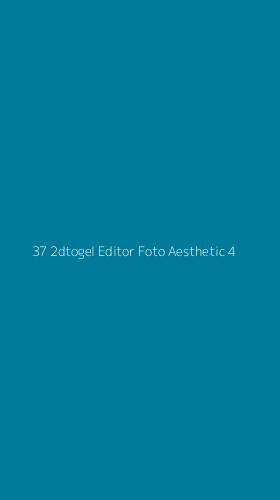 Tampilan Antarmuka Aplikasi 37 2dtogel Editor Foto Aesthetic - 4