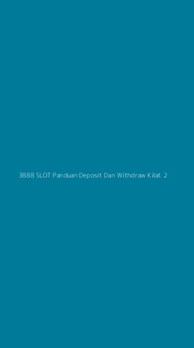 Tampilan Antarmuka Aplikasi 3888 Slot Panduan Deposit Dan Withdraw Kilat - 2