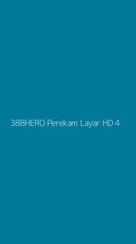 Tampilan Antarmuka Aplikasi 388hero Perekam Layar Hd - 4