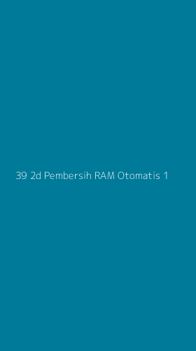 Tampilan Antarmuka Aplikasi 39 2d Pembersih Ram Otomatis - 1
