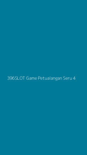 Tampilan Antarmuka Aplikasi 396slot Game Petualangan Seru - 4