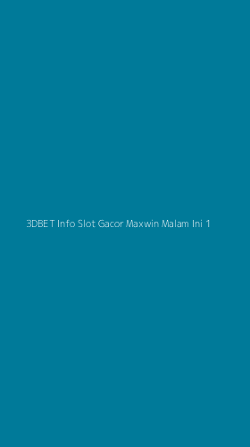 Tampilan Antarmuka Aplikasi 3dbet Info Slot Gacor Maxwin Malam Ini - 1